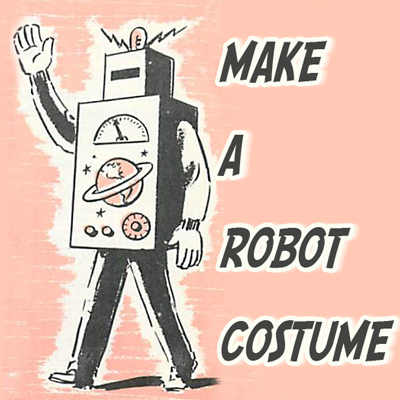 To make a robot costume you will need Large cardboard carton box to fit 